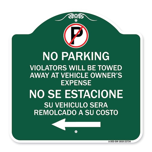 Signmission Violators Towed Away Vehicle Owners Expense W/ No Se Extacione Su Alum, 18" L, 18" H, GW-1818-22734 A-DES-GW-1818-22734 - main